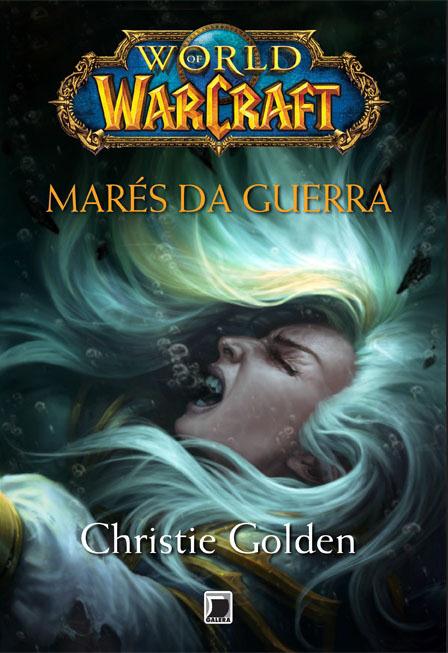 Resenha | World of Warcraft: Marés da Guerra – Christie Golden