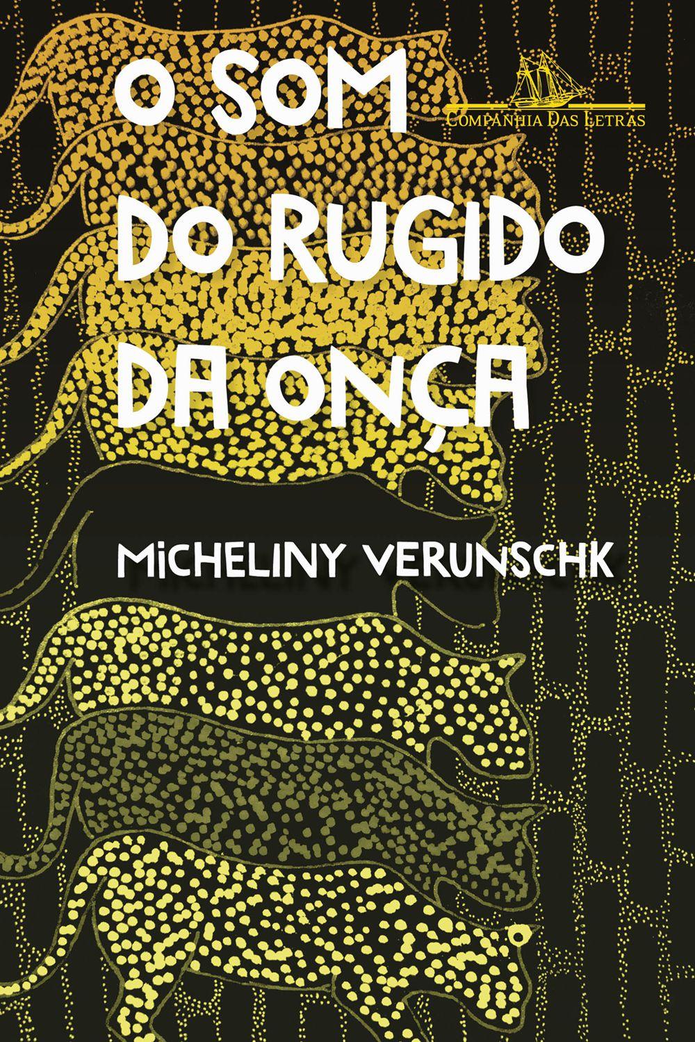 Resenha | O Som do Rugido da Onça – Micheliny Verunschk