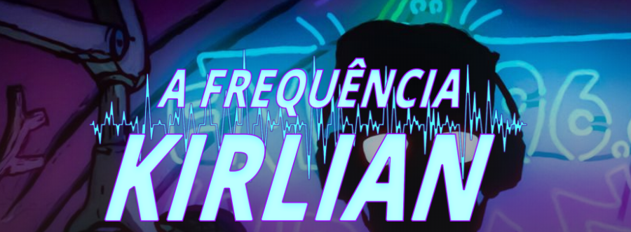 Review | A Frequência Kirlian – 1ª Temporada