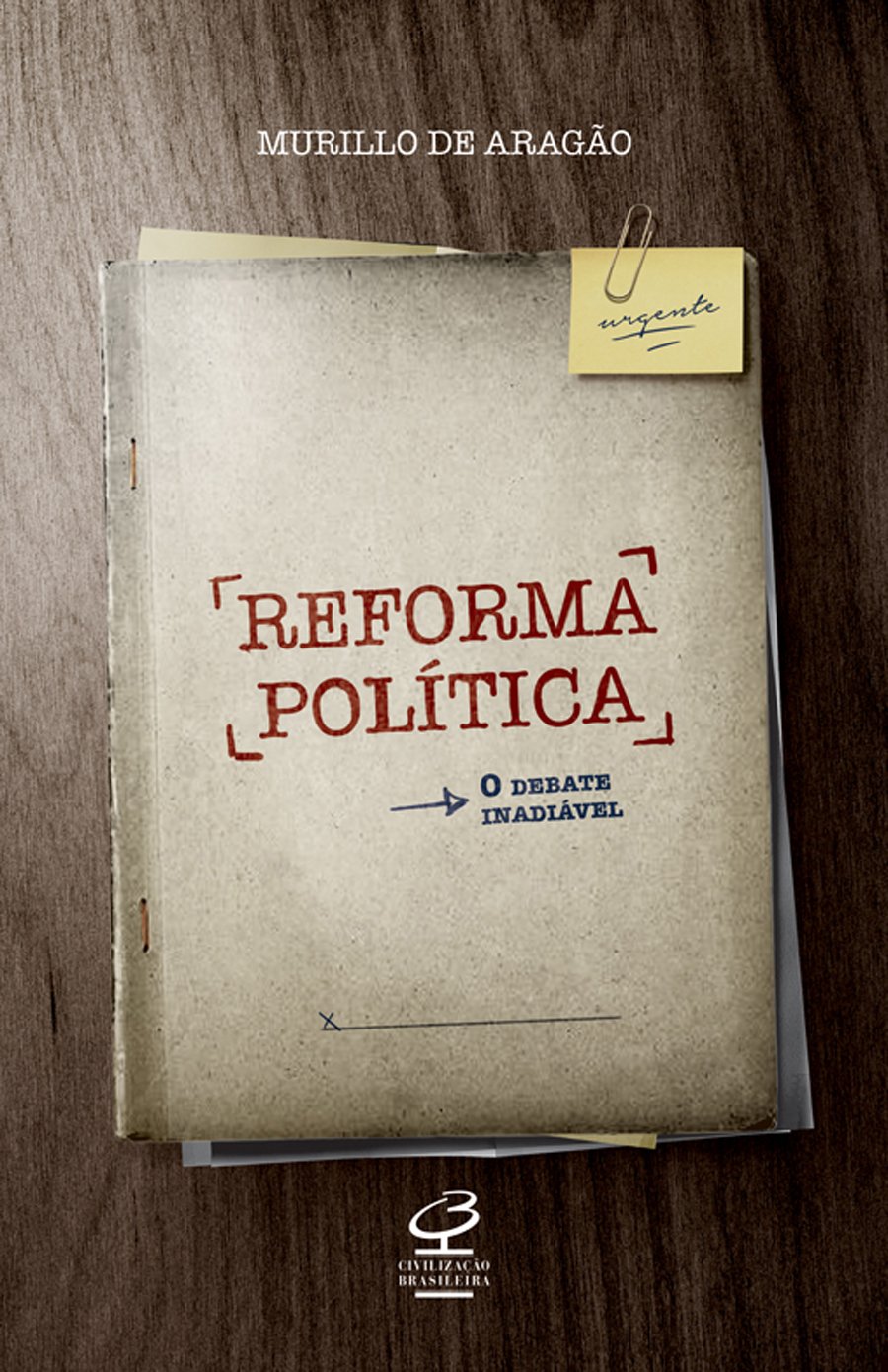 Crítica | Reforma Política – Murillo de Aragão
