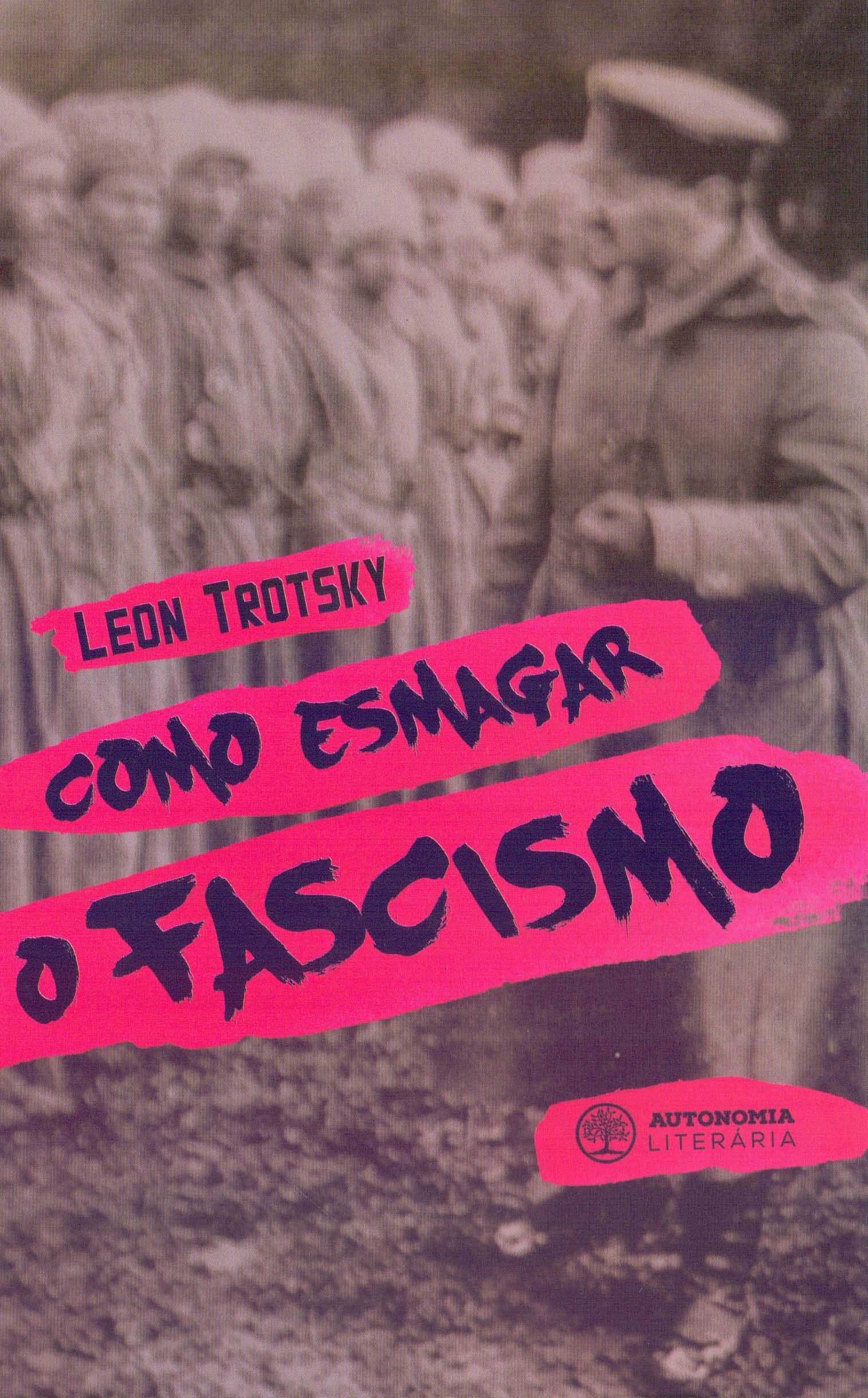 Resenha | Como Esmagar o Fascismo – Leon Trotsky